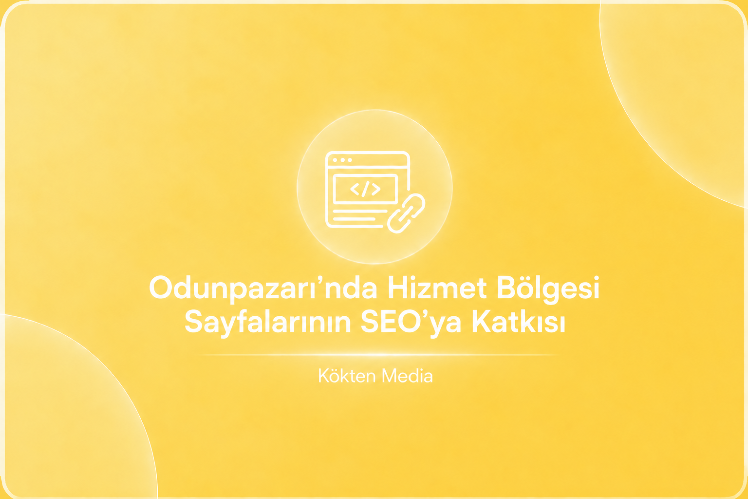 Odunpazarı’nda Hizmet Bölgesi Sayfalarının SEO’ya Katkısı